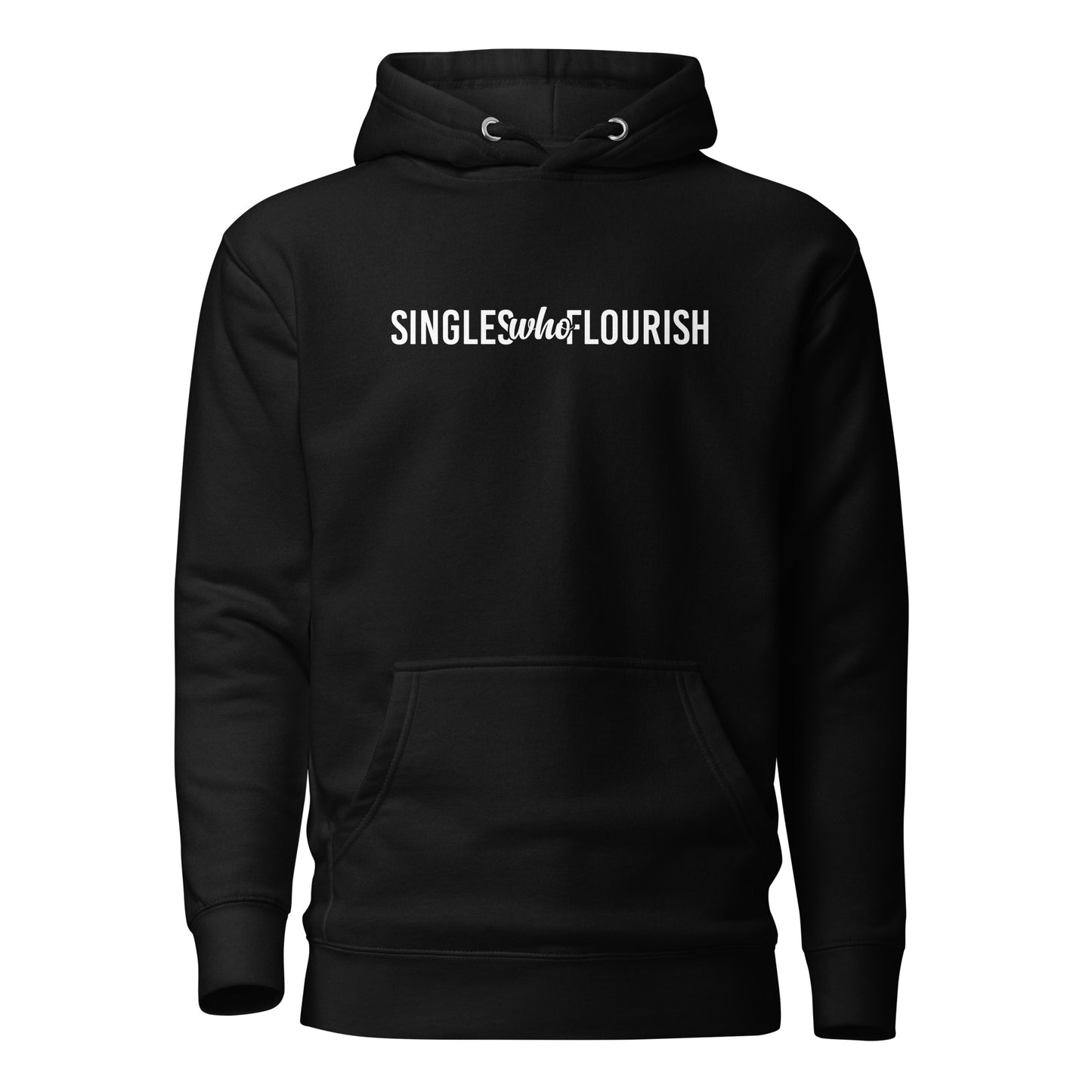 "Singles Who Flourish" Unisex Hoodie