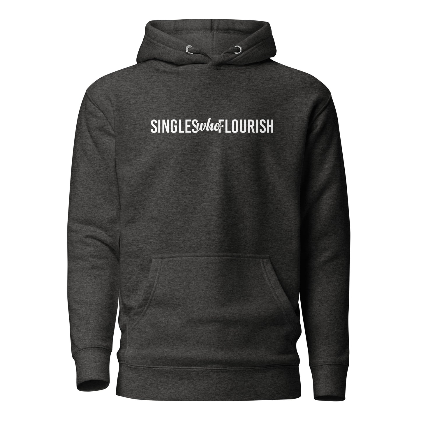 "Singles Who Flourish" Unisex Hoodie