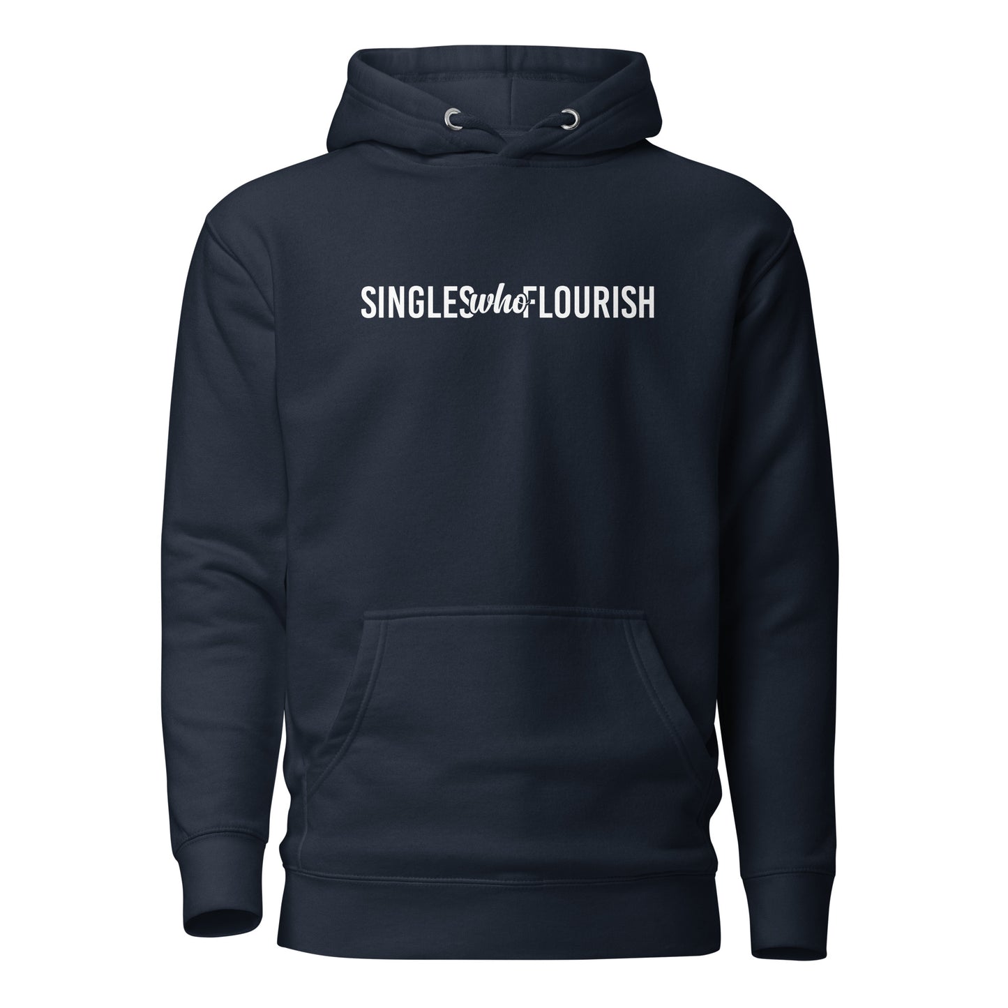 "Singles Who Flourish" Unisex Hoodie