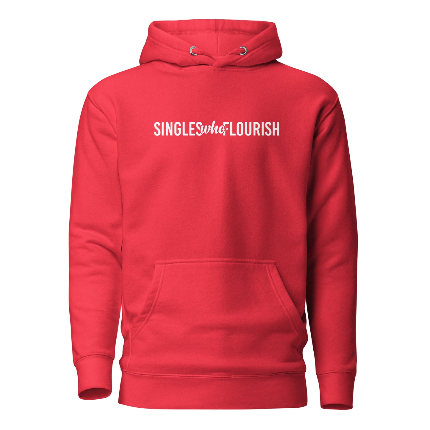 "Singles Who Flourish" Unisex Hoodie